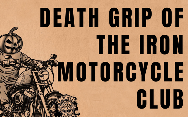 Deather Grip of the Iron Motocycle Club